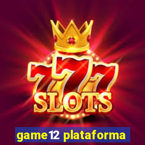 game12 plataforma